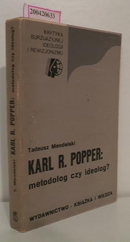 Karl R. Popper: metodolog czy ideolog