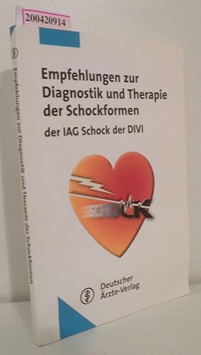 Bild des Verkufers fr Empfehlungen zur Diagnostik und Therapie der Schockformen mit 10 Tabellen / der IAG Schock der DIVI. H. A. Adams . zum Verkauf von ralfs-buecherkiste