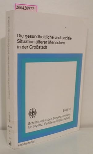 Seller image for Die gesundheitliche und soziale Situation lterer Menschen in der Grossstadt Beitr. e. interdisziplinren empir. Forschungsprojektes zur Prvalenz von Krankheitsbildern im Alter u. zur Feststellung d. Bedarfs neuer sozio-geriatrischer Einrichtungen / M. Bergener . for sale by ralfs-buecherkiste