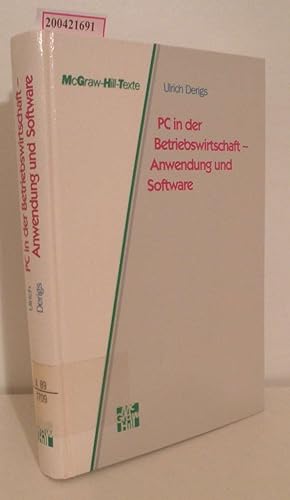Seller image for PC in der Betriebswirtschaft Anwendung und Software / Ulrich Derigs. Unter Mitarb. von F. Friedmann u. J. Rupprecht for sale by ralfs-buecherkiste