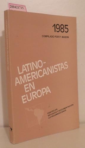 Imagen del vendedor de LatinoAmericanistas en Europa 1985 Registro bio-bibliografico a la venta por ralfs-buecherkiste
