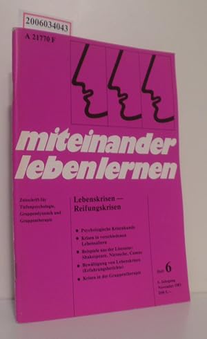 Bild des Verkufers fr miteinander leben lernen - Heft 6 * 6. Jahrgang * November 1981 Zeitschrift fr Tiefenpsychologie, Gruppendynamik und Gruppentherapie zum Verkauf von ralfs-buecherkiste