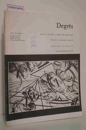 Bild des Verkufers fr Degres - Transformation (s) - Septieme annee * n. 17 * Printemps 1979 Revue de synthese a orientation semiologique publication internationale trimestrielle zum Verkauf von ralfs-buecherkiste