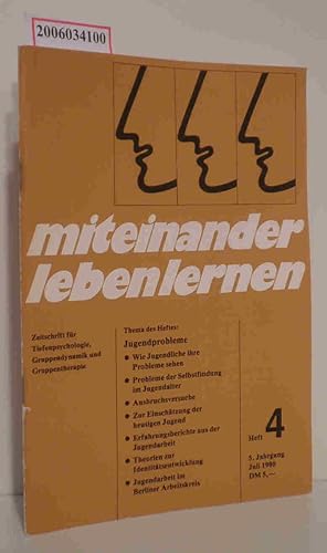 Seller image for miteinander leben lernen - Heft 4 * 5. Jahrgang * Juli 1980 Zeitschrift fr Tiefenpsychologie, Gruppendynamik und Gruppentherapie for sale by ralfs-buecherkiste