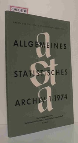 Bild des Verkufers fr Allgemeines Statistisches Archiv - 1 * 1974 Organ der Deutschen Statistischen Gesellschaft zum Verkauf von ralfs-buecherkiste