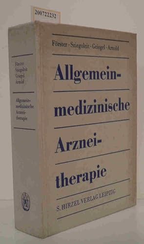 Seller image for Allgemeinmedizinische Arzneitherapie Ratgeber fr die medizinische Grundbetreuung / hrsg. von Werner Frster . Unter Mitarb. e. Autorenkollektivs for sale by ralfs-buecherkiste