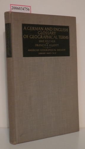 Bild des Verkufers fr A German and English Glossary of geographical Terms American Georgaphical Society Library Series No. 5 zum Verkauf von ralfs-buecherkiste