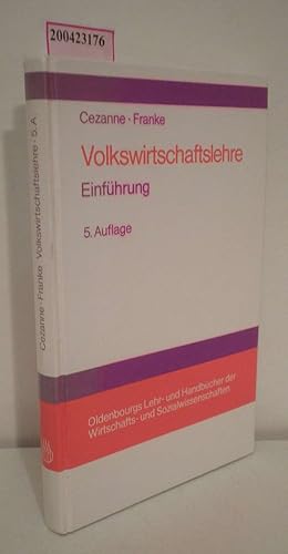 Image du vendeur pour Volkswirtschaftslehre Einfhrung / von Wolfgang Cezanne und Jrgen Franke mis en vente par ralfs-buecherkiste