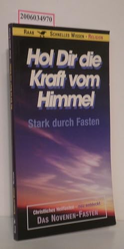 Seller image for Hol Dir die Kraft vom Himmel Stark durch Fasten for sale by ralfs-buecherkiste