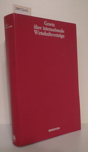 Seller image for Kommentar zum Gesetz ber internationale Wirtschaftsvertrge GIW vom 5. Februar 1976 / von e. Autorenkollektiv unter Leitung von Dietrich Maskow u. Hellmut Wagner for sale by ralfs-buecherkiste