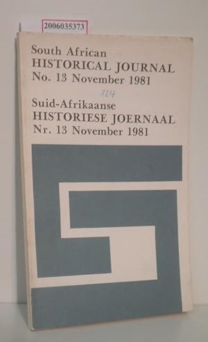 Imagen del vendedor de South African HISTORICAL JOURNAL No. 13 November 1981 Suid-Afrikaanse HISTORIESE JOERNAAL Nr. 13 * November 1981 a la venta por ralfs-buecherkiste
