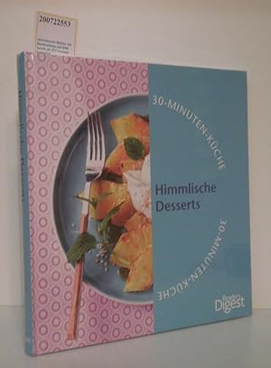 Seller image for Himmlische Desserts 30-Minuten-Kche [Autorinnen: Adelheid Schmidt-Thom Cornelia Klaeger. Fotogr.: Christiane Krger] for sale by ralfs-buecherkiste