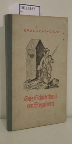 Seller image for Das Schilderhaus von Frozzelborn Ergtzliche Geschichte / Karl Schworm for sale by ralfs-buecherkiste