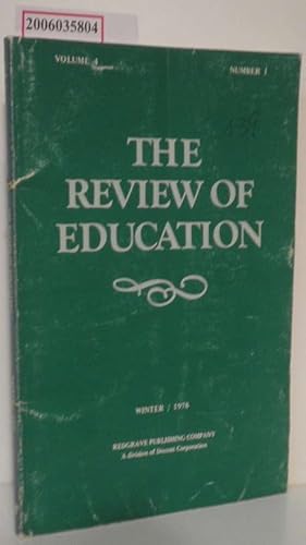 Image du vendeur pour The Review of Education Volume 4 - Number 1 - Winter 1978 mis en vente par ralfs-buecherkiste