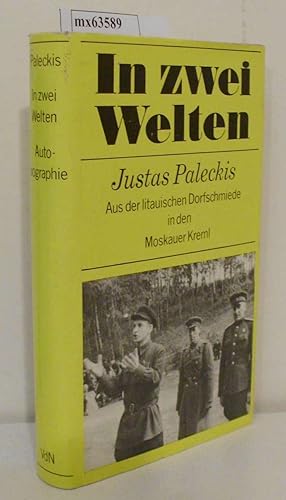 In zwei Welten Autobiographie / Justas Paleckis. [Aus d. Russ. übertr. von Hans-Joachim Grimm]