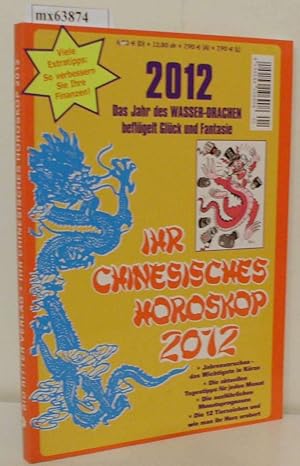 Immagine del venditore per Ihr chinesisches Horoskop 2012 venduto da ralfs-buecherkiste