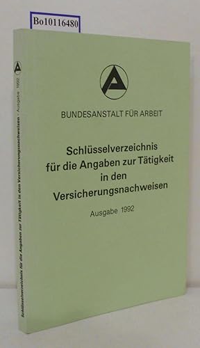 Seller image for Schlsselverzeichnis fr die Angaben zur Ttigkeit in den Versicherungsnachweisen Ausgabe 1992 for sale by ralfs-buecherkiste