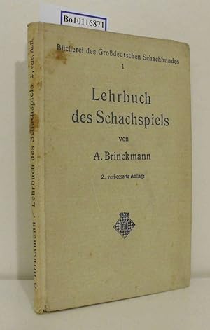 Bild des Verkufers fr Lehrbuch des Schachspiels Alfred Brinckmann zum Verkauf von ralfs-buecherkiste
