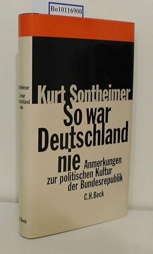 Bild des Verkufers fr So war Deutschland nie Anmerkungen zur politischen Kultur der Bundesrepublik / Kurt Sontheimer zum Verkauf von ralfs-buecherkiste