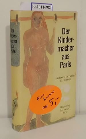 Der Kindermacher aus Paris und ander kurzweilig Schelmerei