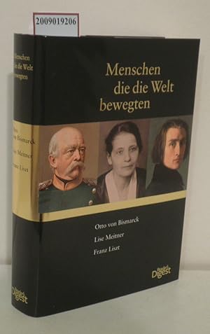 Bild des Verkufers fr Menschen, die die Welt bewegten [Kurzfassungen] von Krockow: Otto von Bismarck Kerner: Lise Meitner Rueger: Franz Liszt zum Verkauf von ralfs-buecherkiste