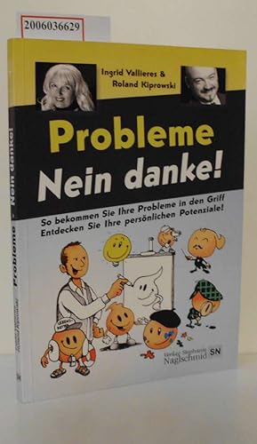 Bild des Verkufers fr Probleme Nein danke! So bekommen Sie Ihre Probleme in den Griff - Entdecken Sie Ihre persnlichen Potenziale! zum Verkauf von ralfs-buecherkiste