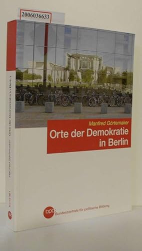 Bild des Verkufers fr Orte der Demokratie in Berlin Ein historisch-politischer Wegweiser zum Verkauf von ralfs-buecherkiste