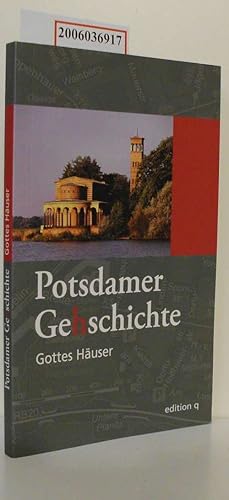 Bild des Verkufers fr Potsdamer Ge(h)schichte Gottes Huser zum Verkauf von ralfs-buecherkiste