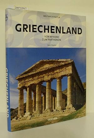 Seller image for Griechenland von Mykene zum Parthenon / Henri Stierlin. Fotogr.: Anne und Henri Stierlin for sale by ralfs-buecherkiste