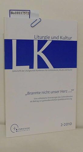 Bild des Verkufers fr Brannte nicht unser Herz .? eine reflektierte Dramaturgie des Gottesdienstes als Beitrag zur gottesdienstlichen Qualittssicherung / [Liturgische Konferenz. Red. dieses H.: Klaus Raschzok] zum Verkauf von ralfs-buecherkiste