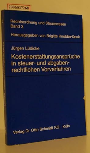 Seller image for Kostenerstattungsansprche in steuer- und abgabenrechtlichen Vorverfahren Rechtsordnung und Steuerwesen Band 3 for sale by ralfs-buecherkiste