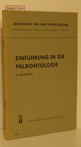 Bild des Verkufers fr Einfhrung in die Palontologie 4. Lehrbrief zum Verkauf von ralfs-buecherkiste