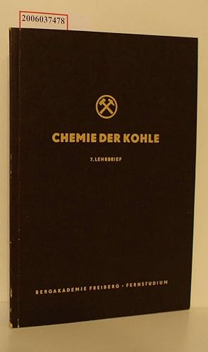 Bild des Verkufers fr Chemie der Kohle 7. Lehrbrief Fernstudium zum Verkauf von ralfs-buecherkiste