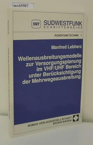 Wellenausbreitungsmodelle zur Versorgungsplanung im VHF-UHF-Bereich unter Berücksichtigung der Me...