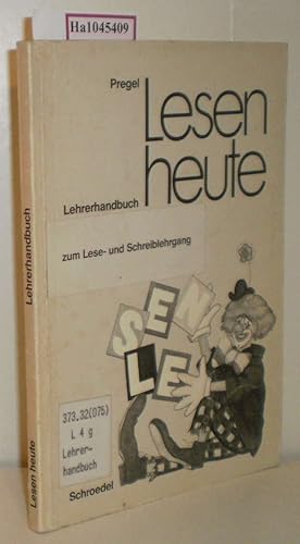 Image du vendeur pour Lehrerhandbuch: Lesen heute. Ein Leselernwerk auf sprachlich operativer und methodenintegrierender Grundlage. mis en vente par ralfs-buecherkiste