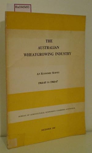 Seller image for The Australian Wheatgrowing Industry. An Economic Survey 1964-65 to 1966-67. for sale by ralfs-buecherkiste