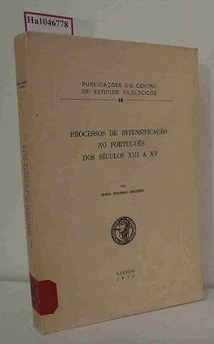 Imagen del vendedor de Processos de intensificacao no portugues dos seculos 13 a 15. (=Publicacoes do Centro de Estudos Filologicos Vol. 18). a la venta por ralfs-buecherkiste