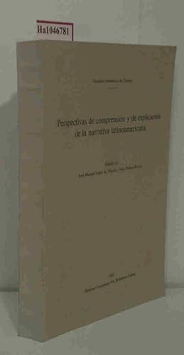 Bild des Verkufers fr Perspectivas de comprension y de explicacion de la narrativa latinoamericana. zum Verkauf von ralfs-buecherkiste