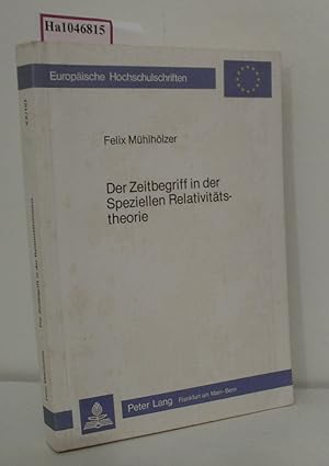 Seller image for Der Zeitbegriff in der Speziellen Relativittstheorie. Eine Fallstudie zum Problem der Referenz physikalischer Begriffe. for sale by ralfs-buecherkiste