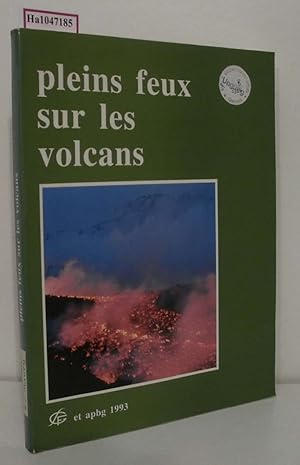 Seller image for Pleins feux sur les volcans. for sale by ralfs-buecherkiste