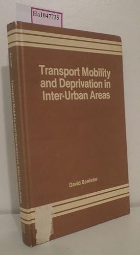 Bild des Verkufers fr Transport Mobility and Deprivation in Inter-Urban Areas. zum Verkauf von ralfs-buecherkiste