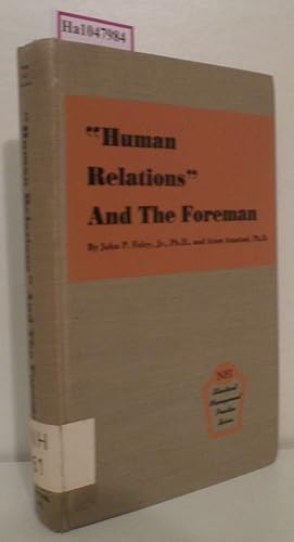 Bild des Verkufers fr Human Relations and the Foreman. ( = NFI Standard Management Practice Series) . zum Verkauf von ralfs-buecherkiste