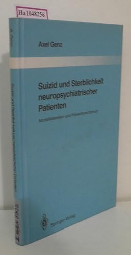Immagine del venditore per Suizid und Sterblichkeit neuropsychiatrischer Patienten. Mortalit�tsrisiken und Pr�ventionschancen. ( = Monographien aus dem Gesamtgebiete der Psychiatrie, 62) . venduto da ralfs-buecherkiste