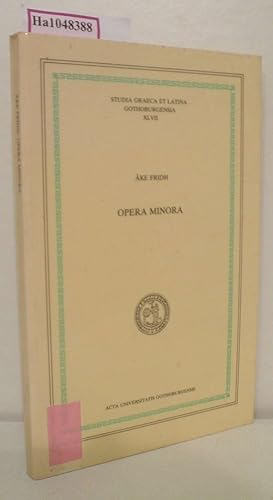 Bild des Verkufers fr Opera Minora. (=Studia Graeca et Latina Gothobugensia 47). zum Verkauf von ralfs-buecherkiste