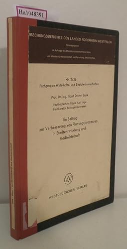 Bild des Verkufers fr Ein Beitrag zur Verbesserung von Planungsprozessen in Stadtentwicklung und Stadtwirtschaft. (=Forschungsbericht des Landes Nordrhein-Westfalen, Nr. 2426/Fachgruppe Wirtschafts- und Sozialwissenschaften). [Dissertation, Technische Hochschule Aachen, 1976]. zum Verkauf von ralfs-buecherkiste