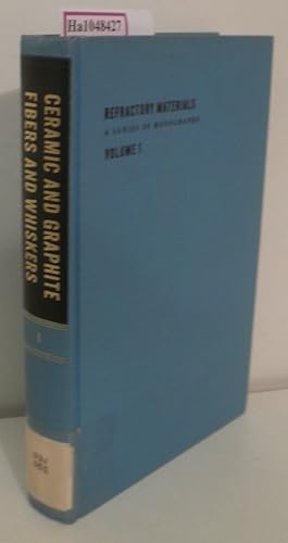 Ceramic and Graphite Fibers and Whiskers. A Survey of the Technology. (= Refractory Materials).