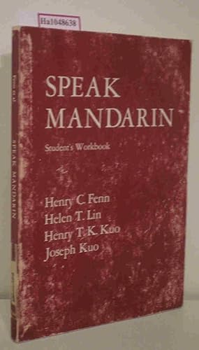 Seller image for Speak Mandarin. A Beginning Text in Spoken Chinese. Student's Workbook. Book Cass. (Lesson 1-20). for sale by ralfs-buecherkiste