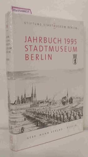 Bild des Verkufers fr Jahrbuch Stiftung Stadtmuseum Berlin. Band 1: 1995. zum Verkauf von ralfs-buecherkiste