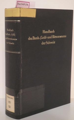 Bild des Verkufers fr Handbuch des Bank-, Geld- und Brsenwesens der Schweiz. zum Verkauf von ralfs-buecherkiste