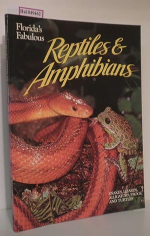 Bild des Verkufers fr Florida's Fabulous Reptiles & Amphibians. Snakes, Lizards, Alligators, Frogs and Turtles. zum Verkauf von ralfs-buecherkiste